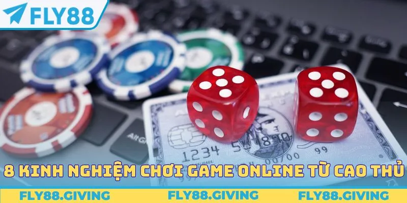 8 Kinh Nghiệm Chơi Game Online Từ Cao Thủ