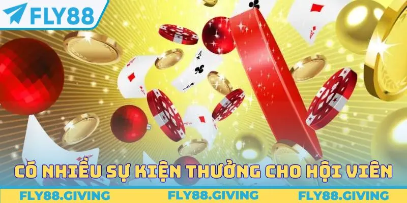 Có nhiều sự kiện thưởng cho hội viên