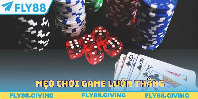 Mẹo Chơi Game Luôn Thắng Nâng Cơ Hội Nhận Tiền Cao