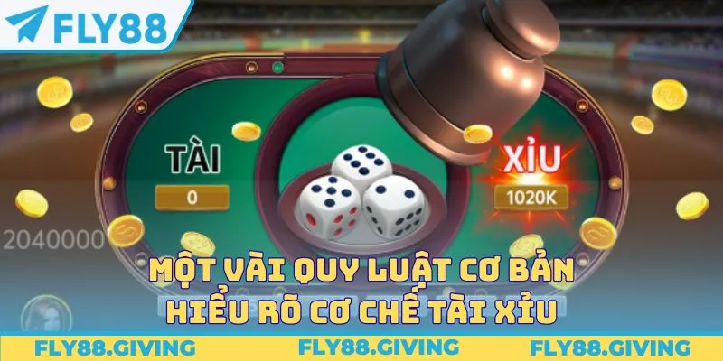 Một vài quy luật cơ bản hiểu rõ cơ chế tài xỉu